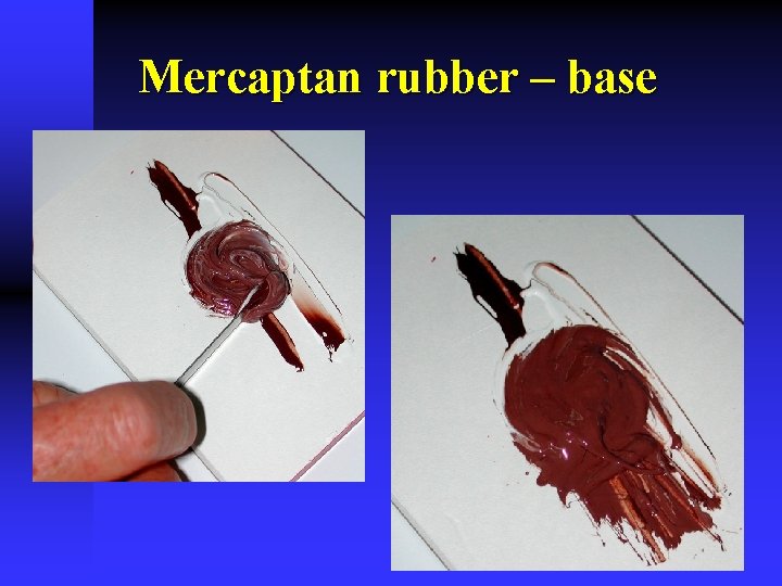 Mercaptan rubber – base 