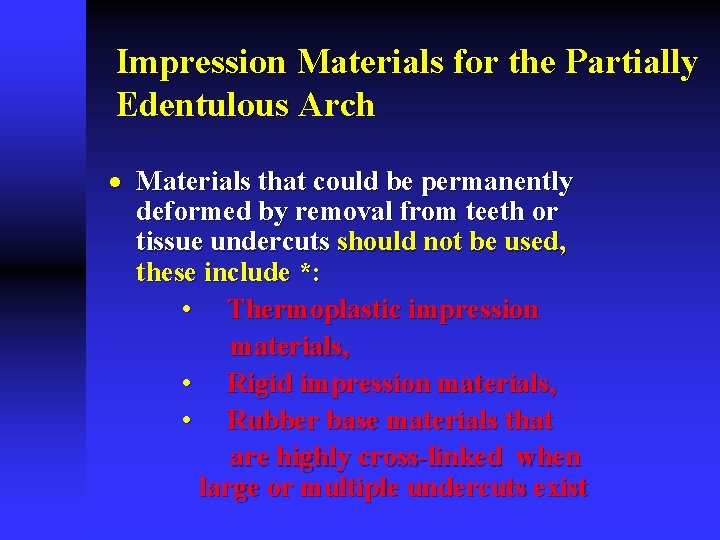 Impression Materials for the Partially Edentulous Arch · Materials that could be permanently deformed