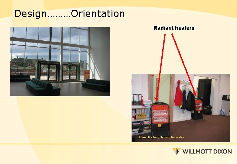 Design………Orientation Radiant heaters Christ the King School, Knowsley 