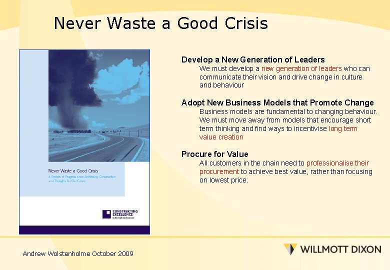 Never Waste a Good Crisis Develop a New Generation of Leaders We must develop