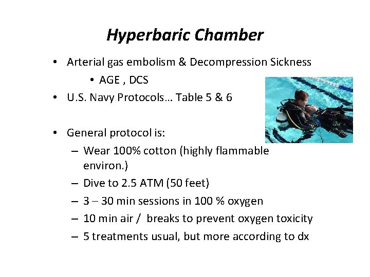 Hyperbaric Chamber • Arterial gas embolism & Decompression Sickness • AGE , DCS •