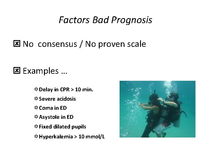 Factors Bad Prognosis ý No consensus / No proven scale ý Examples … Y