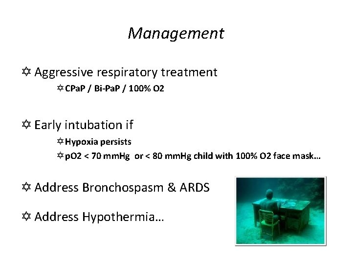 Management Y Aggressive respiratory treatment Y CPa. P / Bi-Pa. P / 100% O