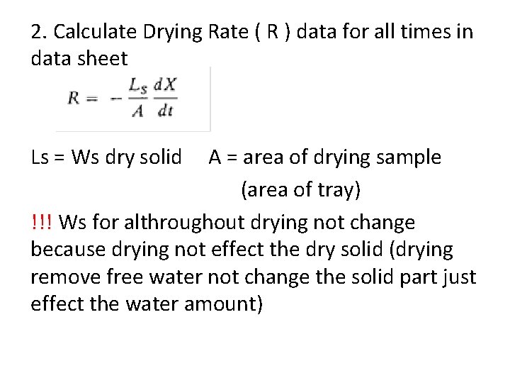 2. Calculate Drying Rate ( R ) data for all times in data sheet