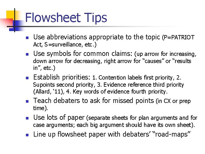Flowsheet Tips n Use abbreviations appropriate to the topic (P=PATRIOT Act, S=surveillance, etc. )