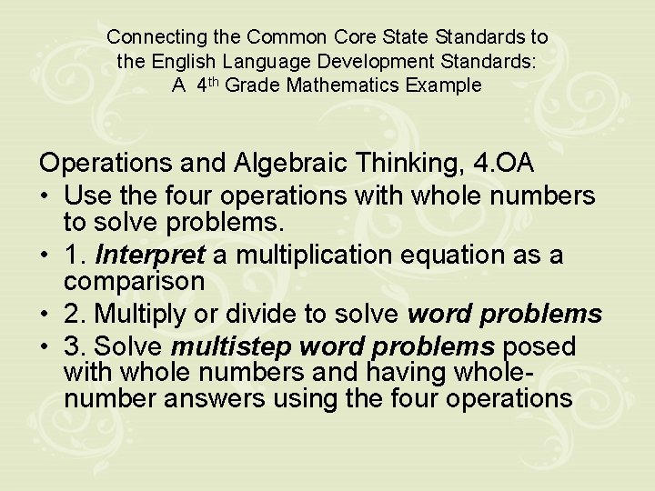 Connecting the Common Core State Standards to the English Language Development Standards: A 4