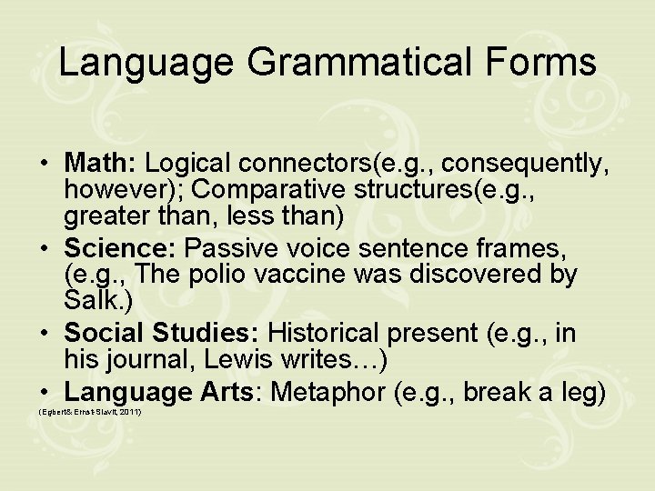 Language Grammatical Forms • Math: Logical connectors(e. g. , consequently, however); Comparative structures(e. g.