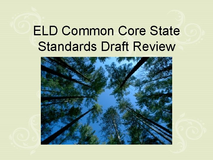 ELD Common Core State Standards Draft Review 