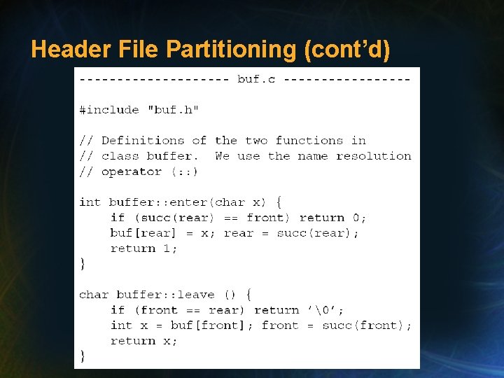 Header File Partitioning (cont’d) 