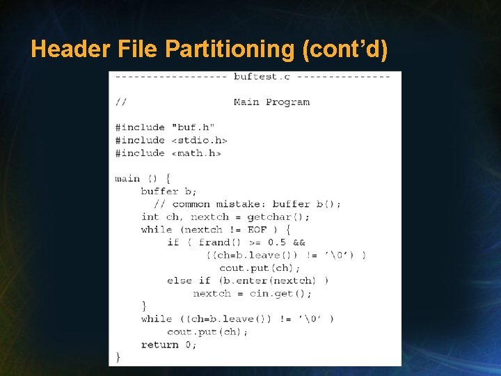 Header File Partitioning (cont’d) 