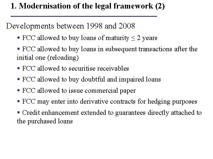 1. Modernisation of the legal framework (2) Developments between 1998 and 2008 § FCC