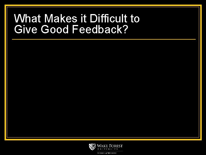What Makes it Difficult to Give Good Feedback? 
