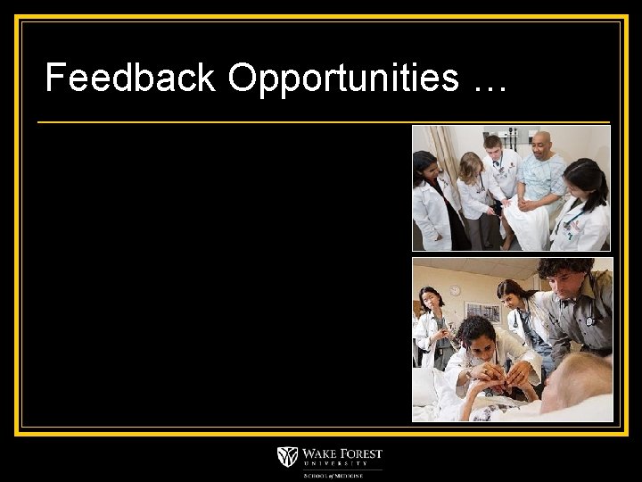 Feedback Opportunities … 