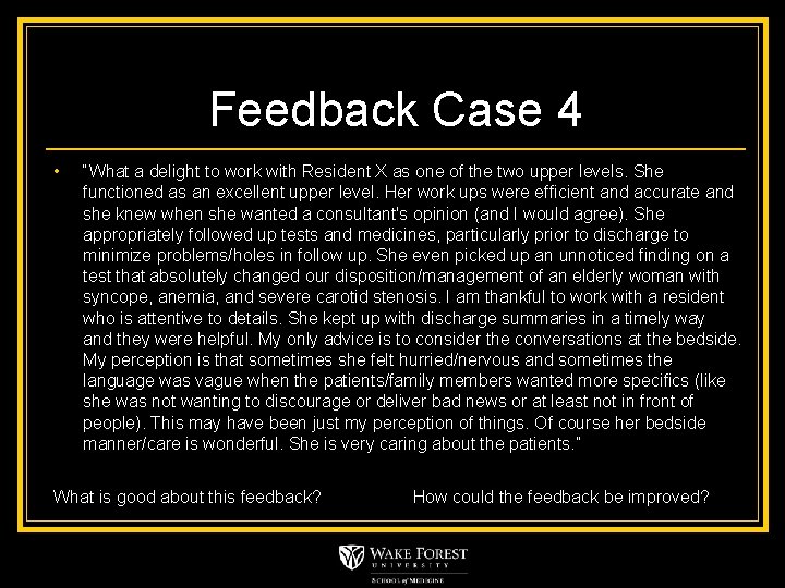 Feedback Case 4 • “What a delight to work with Resident X as one