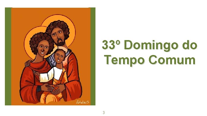 33º Domingo do Tempo Comum Big concept 3 