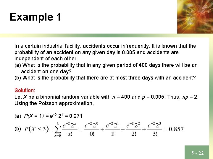 Example 1 In a certain industrial facility, accidents occur infrequently. It is known that
