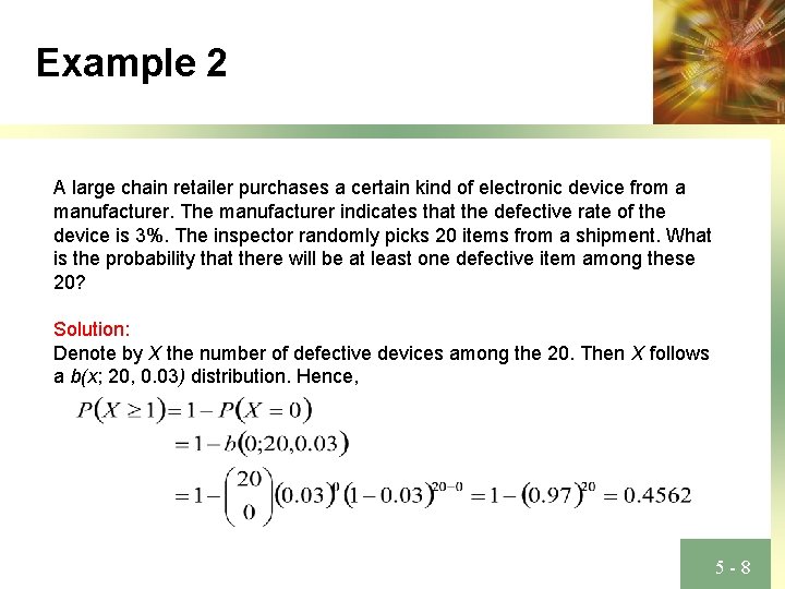 Example 2 A large chain retailer purchases a certain kind of electronic device from