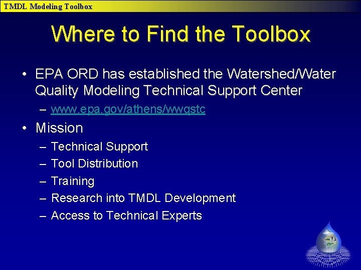 TMDL Modeling Toolbox Where to Find the Toolbox • EPA ORD has established the