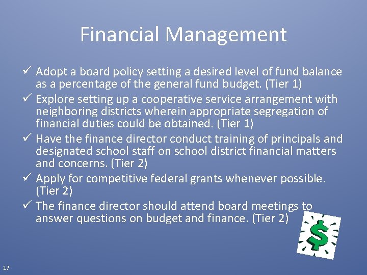 Financial Management ü Adopt a board policy setting a desired level of fund balance