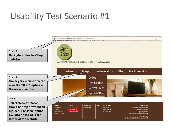 Usability Test Scenario #1 Step 1. Navigate to the Java. Stop website. Step 2. Usability Test Scenario #1 Step 1. Navigate to the Java. Stop website. Step 2.