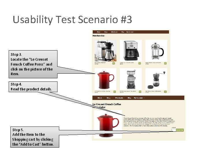 Usability Test Scenario #3 Step 3. Locate the “Le Creuset French Coffee Press” and Usability Test Scenario #3 Step 3. Locate the “Le Creuset French Coffee Press” and