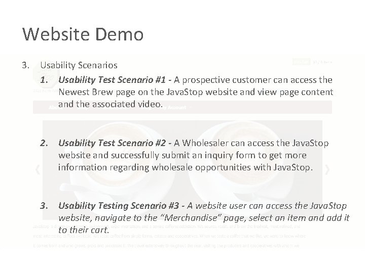 Website Demo 3. Usability Scenarios 1. Usability Test Scenario #1 - A prospective customer Website Demo 3. Usability Scenarios 1. Usability Test Scenario #1 - A prospective customer