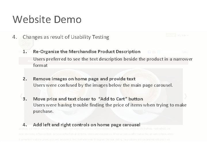 Website Demo 4. Changes as result of Usability Testing 1. Re-Organize the Merchandise Product Website Demo 4. Changes as result of Usability Testing 1. Re-Organize the Merchandise Product