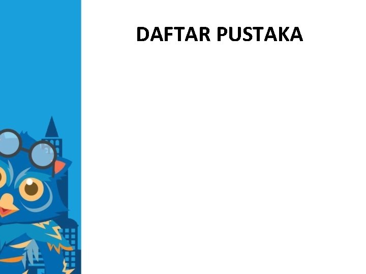 DAFTAR PUSTAKA 