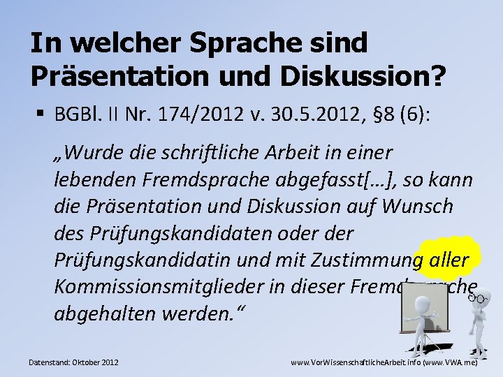 In welcher Sprache sind Präsentation und Diskussion? § BGBl. II Nr. 174/2012 v. 30.