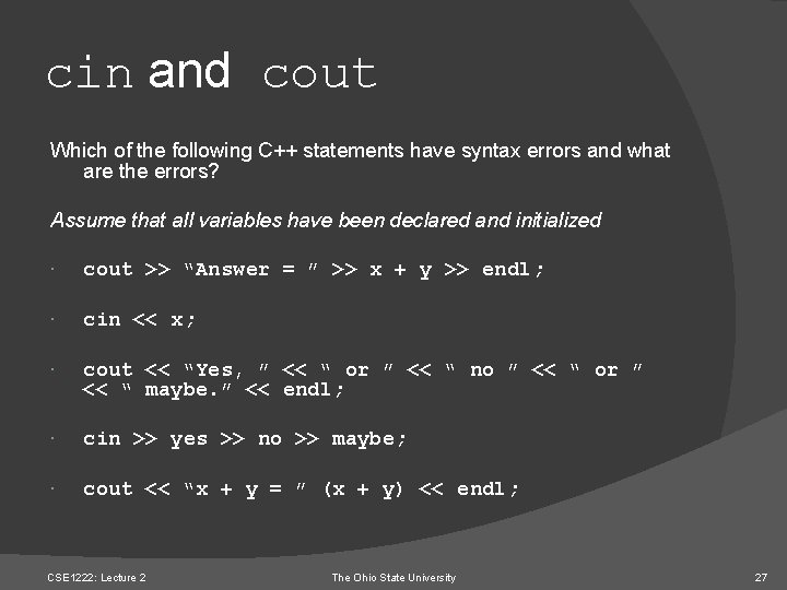 cin and cout Which of the following C++ statements have syntax errors and what
