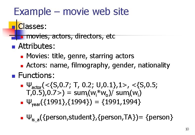 Example – movie web site n Classes: n n Attributes: n n n movies,