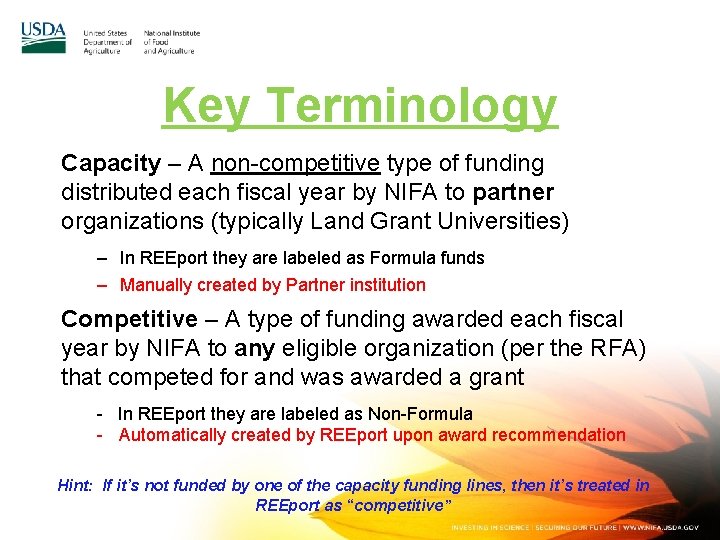 Key Terminology Capacity – A non-competitive type of funding distributed each fiscal year by