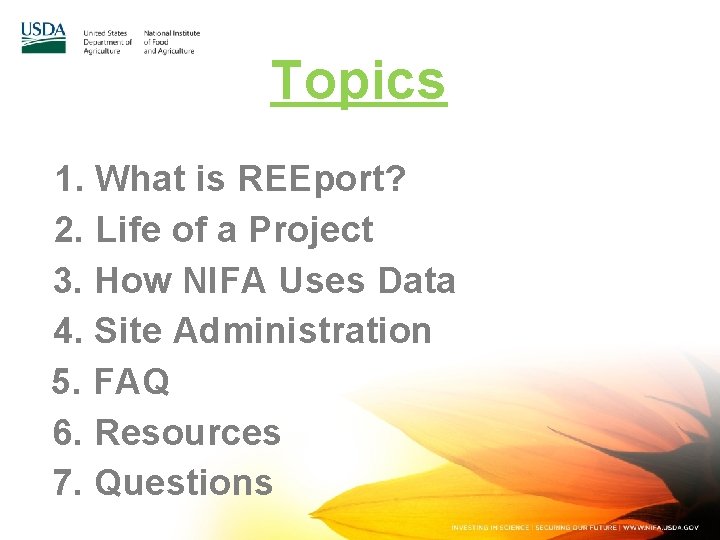 Topics 1. What is REEport? 2. Life of a Project 3. How NIFA Uses