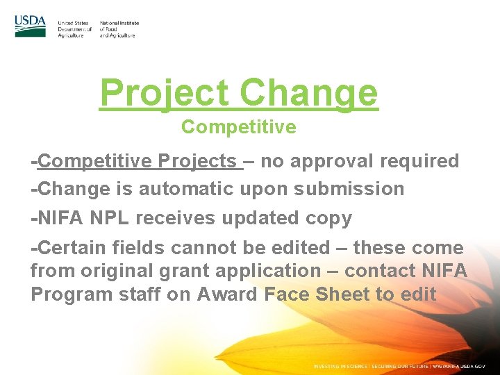 Project Change Competitive -Competitive Projects – no approval required -Change is automatic upon submission