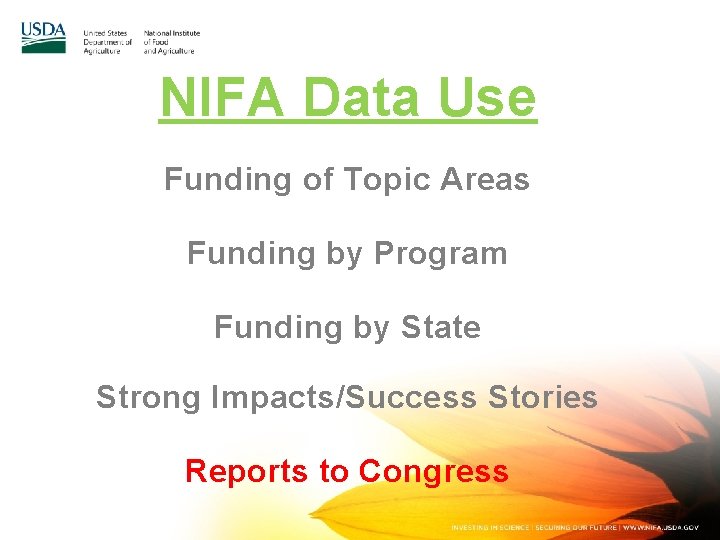 NIFA Data Use Funding of Topic Areas Funding by Program Funding by State Strong