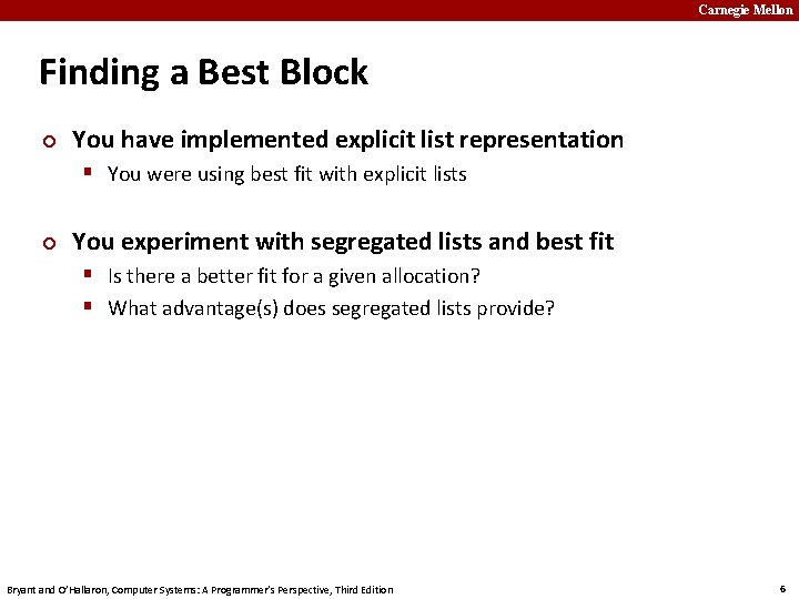 Carnegie Mellon Finding a Best Block ¢ You have implemented explicit list representation §