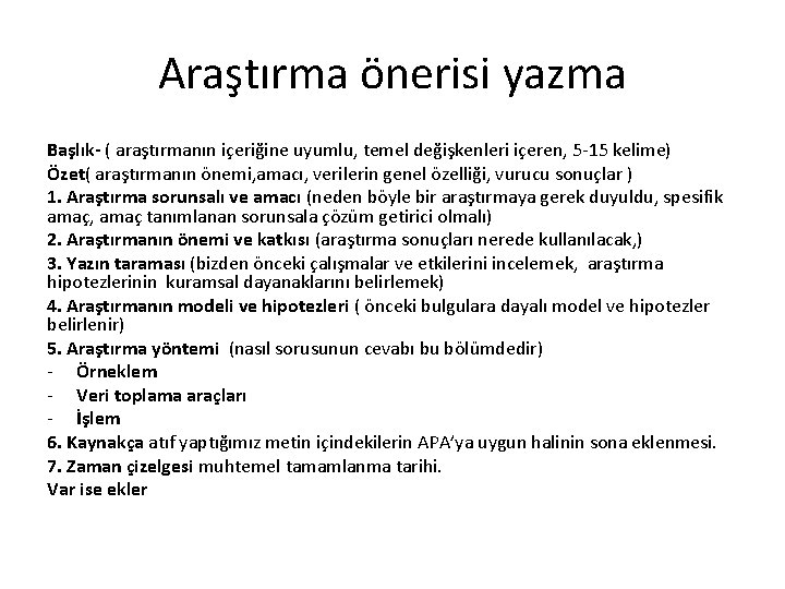 Araştırma önerisi yazma Başlık- ( araştırmanın içeriğine uyumlu, temel değişkenleri içeren, 5 -15 kelime)