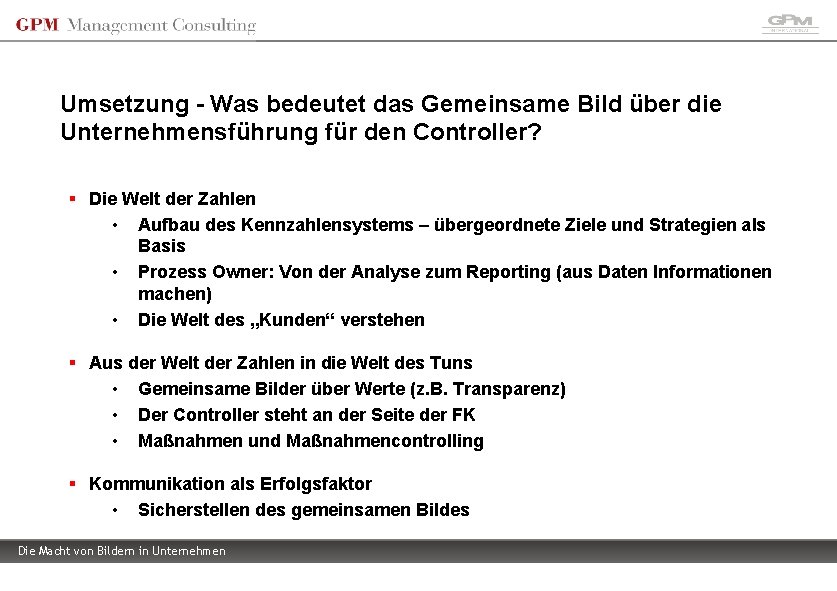 Umsetzung - Was bedeutet das Gemeinsame Bild über die Unternehmensführung für den Controller? §