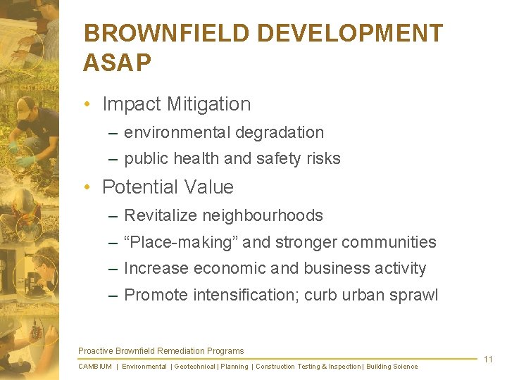 BROWNFIELD DEVELOPMENT ASAP • Impact Mitigation – environmental degradation – public health and safety