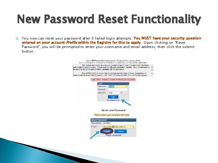 New Password Reset Functionality � You now can reset your password after 3 failed