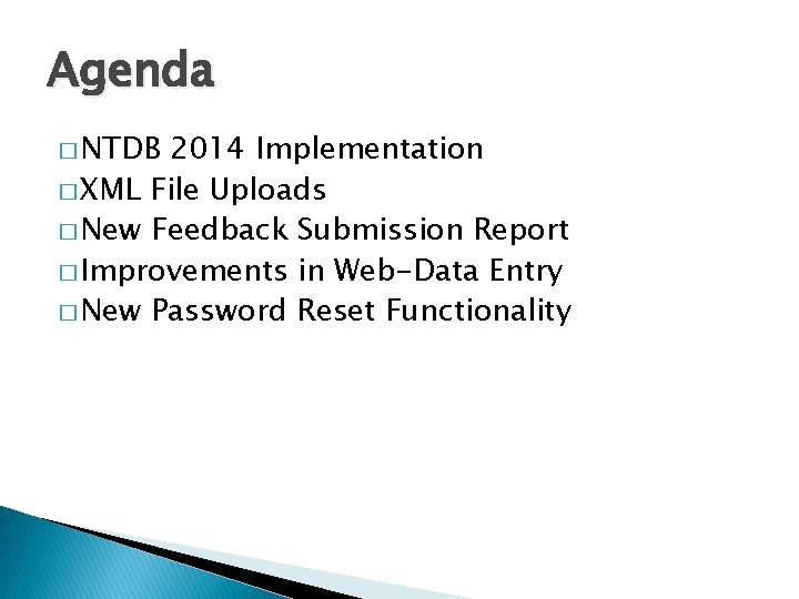 Agenda � NTDB 2014 Implementation � XML File Uploads � New Feedback Submission Report