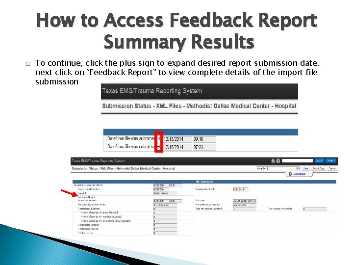 How to Access Feedback Report Summary Results � To continue, click the plus sign