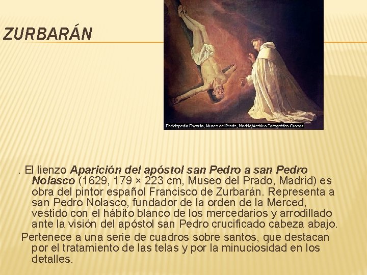 ZURBARÁN . El lienzo Aparición del apóstol san Pedro a san Pedro Nolasco (1629,