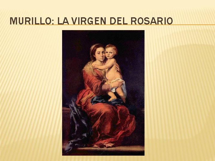 MURILLO: LA VIRGEN DEL ROSARIO 