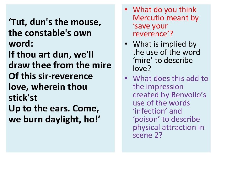 ‘Tut, dun's the mouse, the constable's own word: If thou art dun, we'll draw