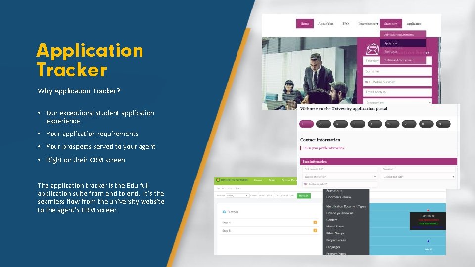 Application Tracker Why Application Tracker? • Our exceptional student application experience • Your application