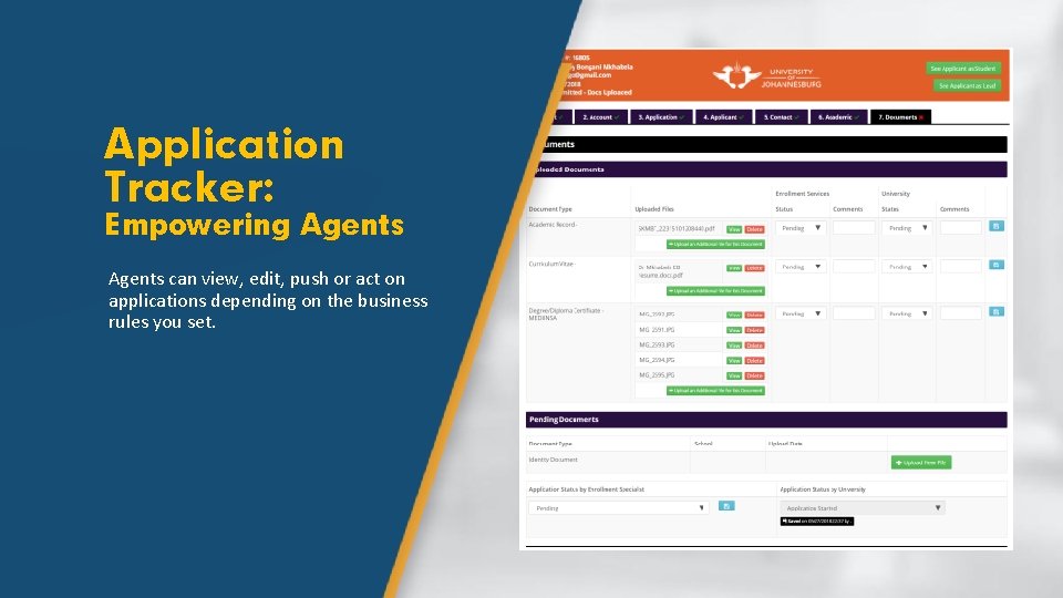 Application Tracker: Empowering Agents can view, edit, push or act on applications depending on