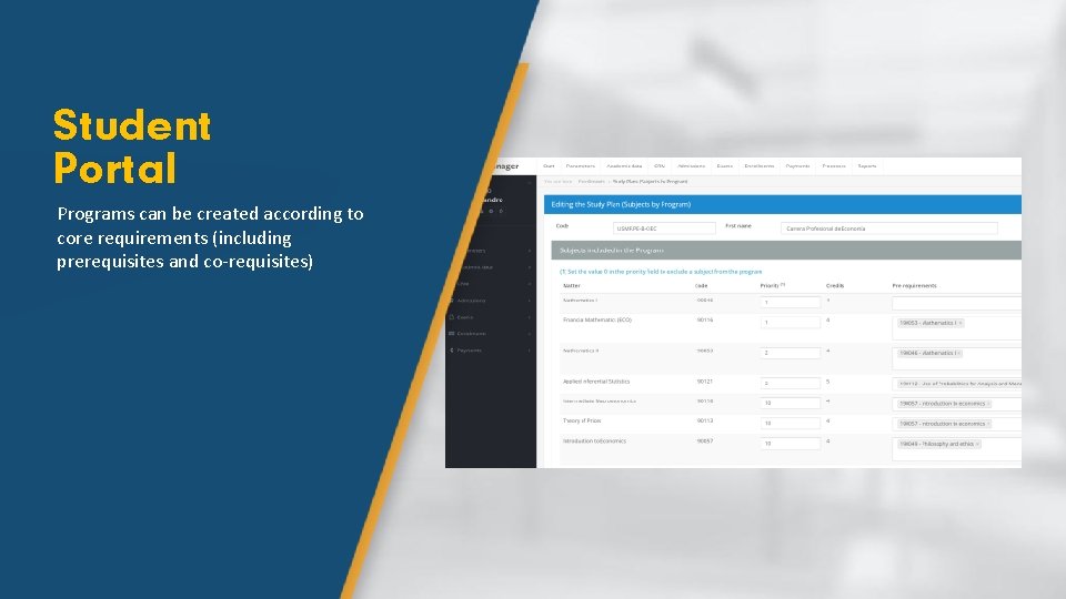 Student Portal Programs can be created according to core requirements (including prerequisites and co-requisites)