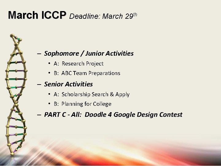 March ICCP Deadline: March 29 th – Sophomore / Junior Activities • A: Research