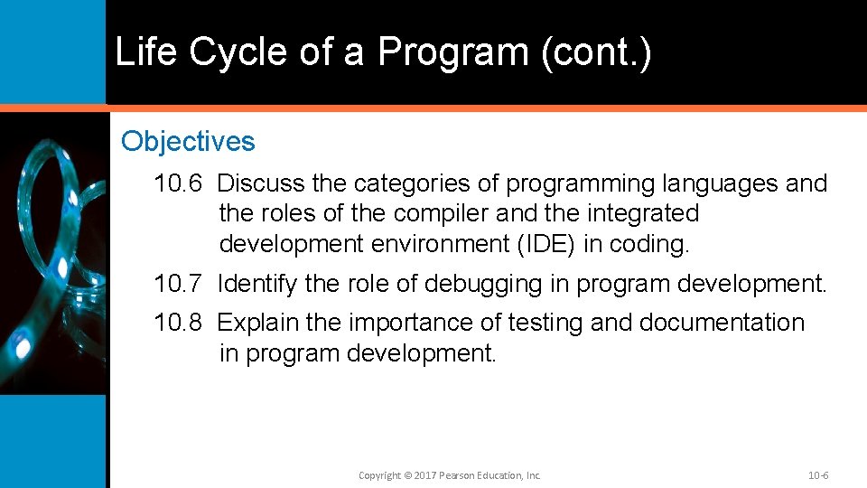 Life Cycle of a Program (cont. ) Objectives 10. 6 Discuss the categories of